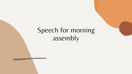 speech-for-morning-assembly-in-school-colleges-ne-job-portal